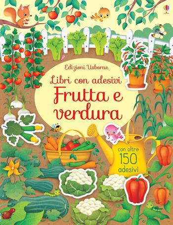 Frutta e ortaggi. Libri con adesivi. Ediz. a colori - Hannah Watson - Libro Usborne 2018 | Libraccio.it