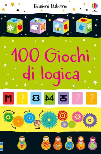 100 giochi di logica. Ediz. a colori - Simon Tudhope - Libro Usborne 2018, Piccoli passatempi | Libraccio.it
