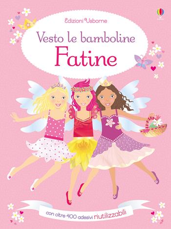 Fatine. Con adesivi. Ediz. a colori - Fiona Watt - Libro Usborne 2020, Vesto le bamboline | Libraccio.it
