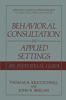 Behavioral Consultation in Applied Settings