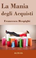   La Mania degli Acquisti