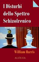   I Disturbi dello Spettro Schizofrenico