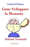   Come Sviluppare la Memoria: Sistemi Avanzati
