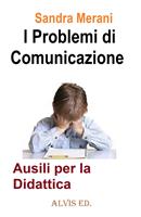   I Problemi di Comunicazione: Ausili per la Didattica