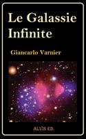   Le Galassie Infinite