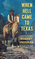   When Hell Came to Texas
