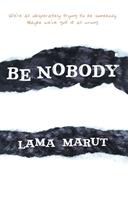   Be Nobody