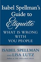   Isabel Spellman's Guide to Etiquette