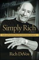   Simply Rich: Life and Lessons from the Cofounder of Amway