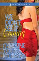   We Didn't See it Coming