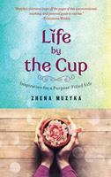   Life by the Cup