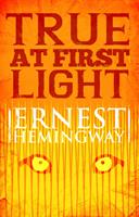   True at First Light