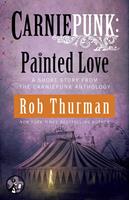   Carniepunk: Painted Love