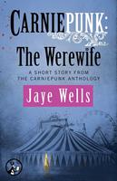   Carniepunk: The Werewife