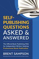  Self-Publishing Questions Asked & Answered