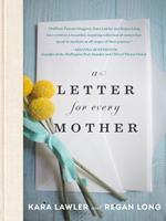   A Letter for Every Mother