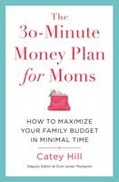   The 30-Minute Money Plan for Moms