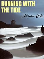   Running with the Tide