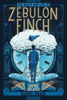   The Death and Life of Zebulon Finch, Volume Two