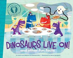   Dinosaurs Live On!