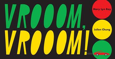   Vrooom, Vrooom!