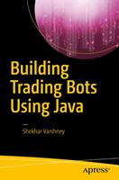   Building Trading Bots Using Java