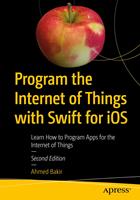   Program the Internet of Things with Swift for iOS