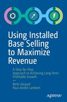   Using Installed Base Selling to Maximize Revenue