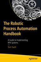   The Robotic Process Automation Handbook