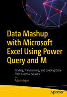   Data Mashup with Microsoft Excel Using Power Query and M