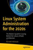   Linux System Administration for the 2020s