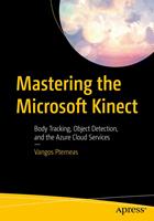   Mastering the Microsoft Kinect