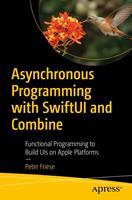  Asynchronous Programming with SwiftUI and Combine