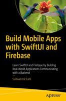   Build Mobile Apps with SwiftUI and Firebase