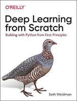 Deep Learning from Scratch - Seth Weidman - Libro O'Reilly Media | Libraccio.it