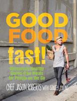   Good Food--Fast!