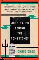   More Tales behind the Tombstones