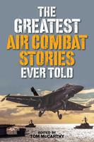   The Greatest Air Combat Stories Ever Told