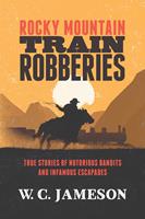   Rocky Mountain Train Robberies