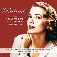   Portraits from Hollywood's Golden Age of Glamour