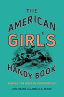   The American Girl's Handy Book