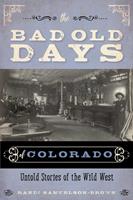   The Bad Old Days of Colorado