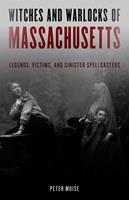 Witches and Warlocks of Massachusetts