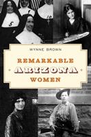   Remarkable Arizona Women