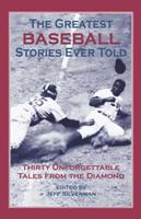   Greatest Baseball Stories Ever Told