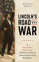   Lincoln's Road to War
