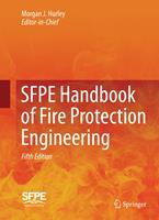   SFPE Handbook of Fire Protection Engineering