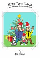 Billy Two Dads and The Great Christmas Turkey Mystery.