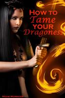   How to Tame Your Dragoness