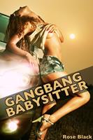   Gangbang Babysitter (f/m/m/m/m group sex menage double penetration erotica)
